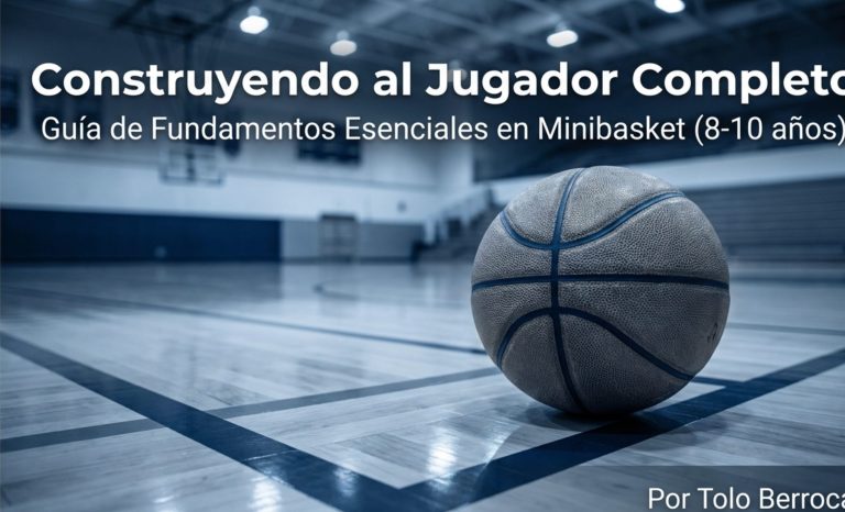 Construyendo al jugador completo en minibasket